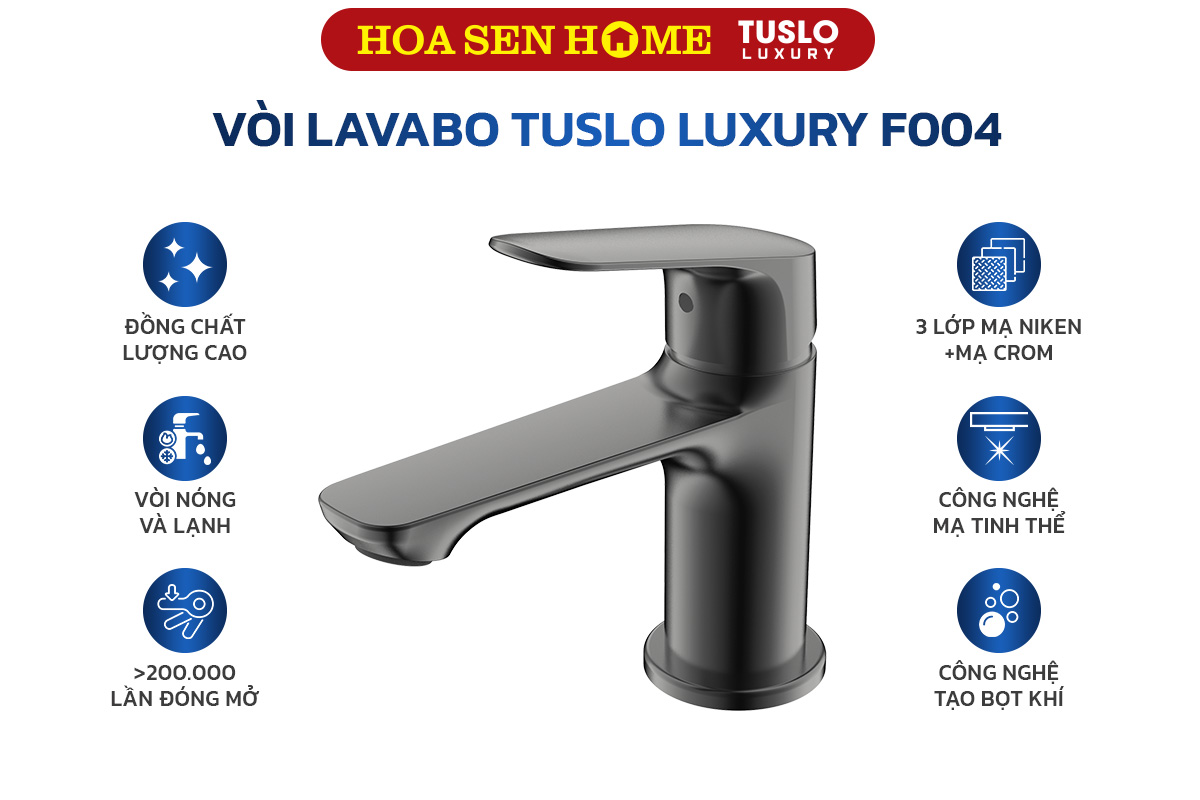 Vòi lavabo nóng lạnh TUSLO LUXURY F004