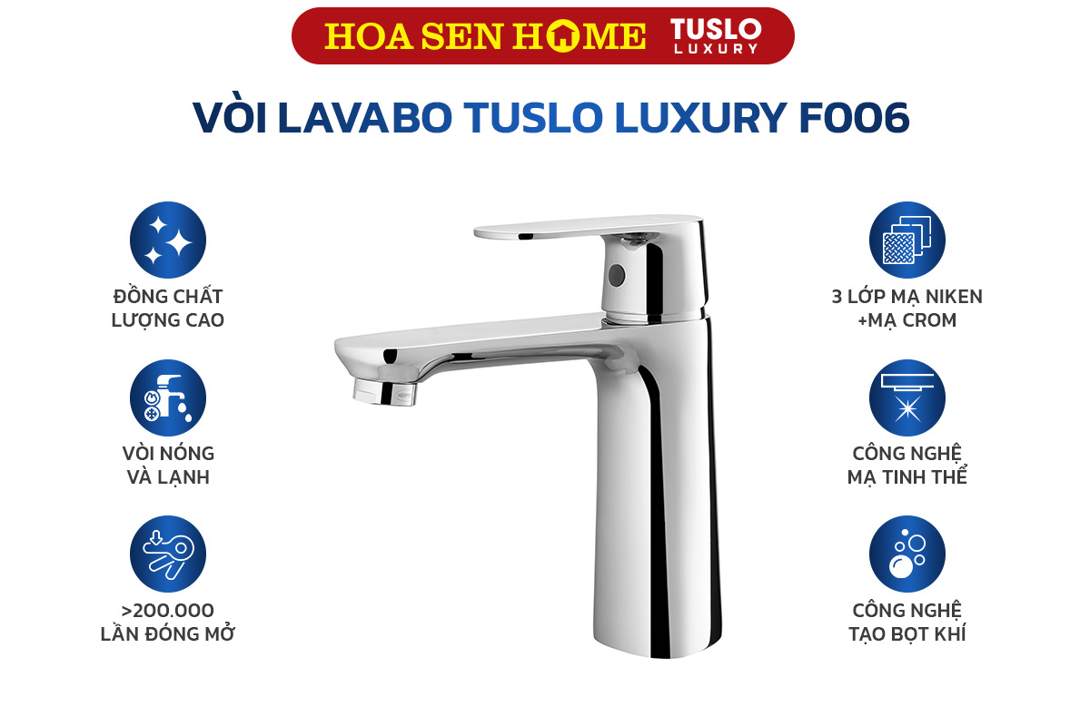 Vòi lavabo nóng lạnh TUSLO LUXURY F006