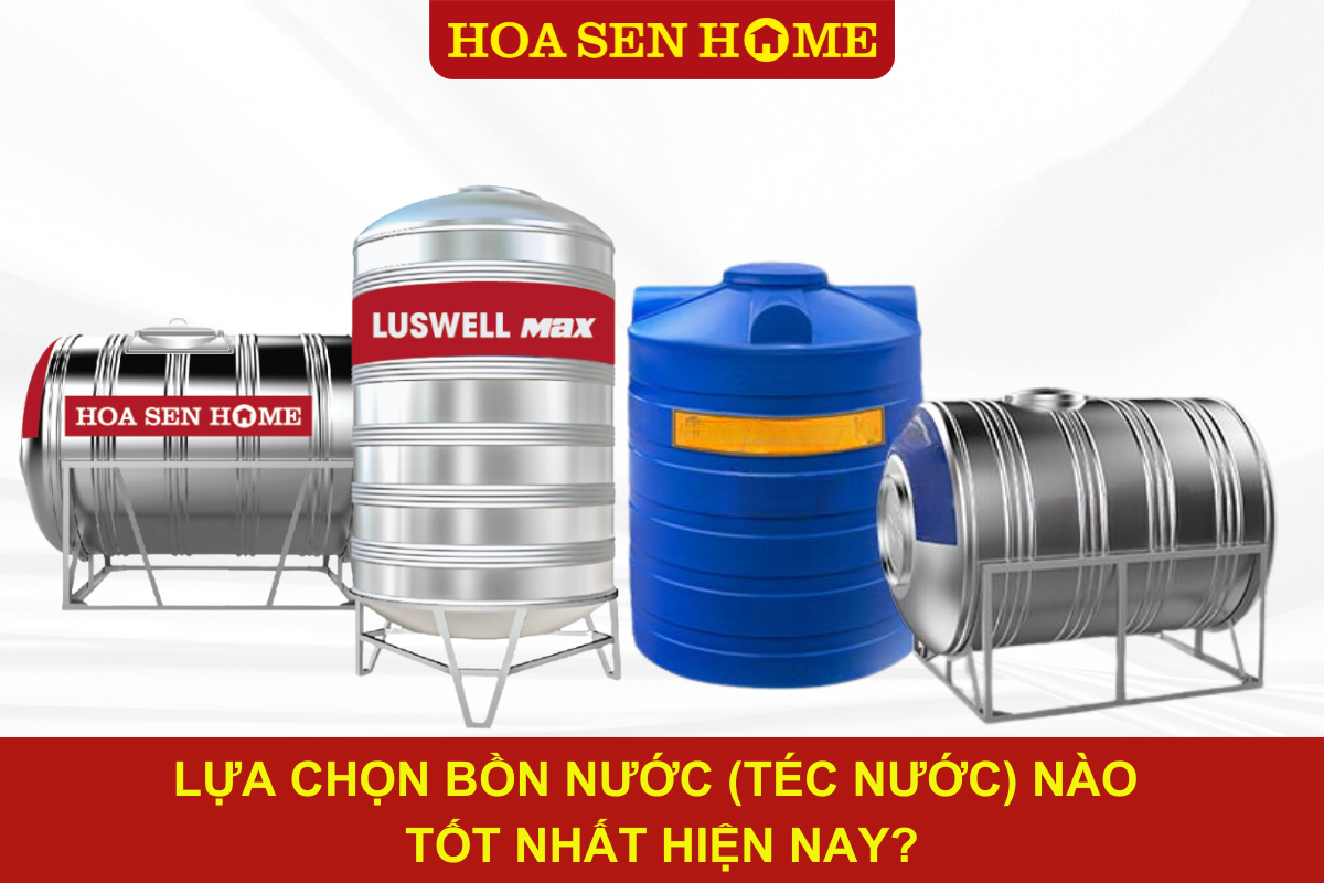 lua-chon-bon-nuoc-tec-nuoc-nao-tot-nhat-hien-nay