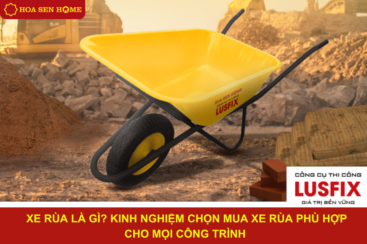 xe-rua-la-gi-kinh-nghiem-chon-mua-xe-rua-phu-hop-cho-moi-cong-trinh 
